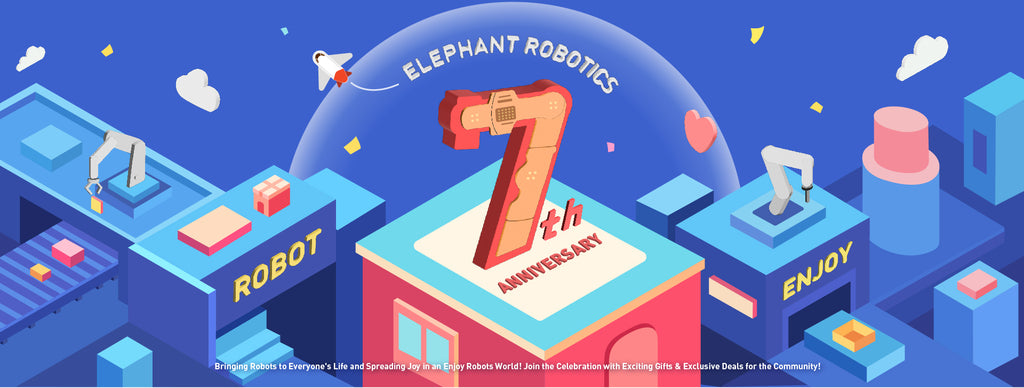 2023 #ElephantRobotics7: Share Your Story to Win a Free Gift and Enjoy Great Deals on Popular Products