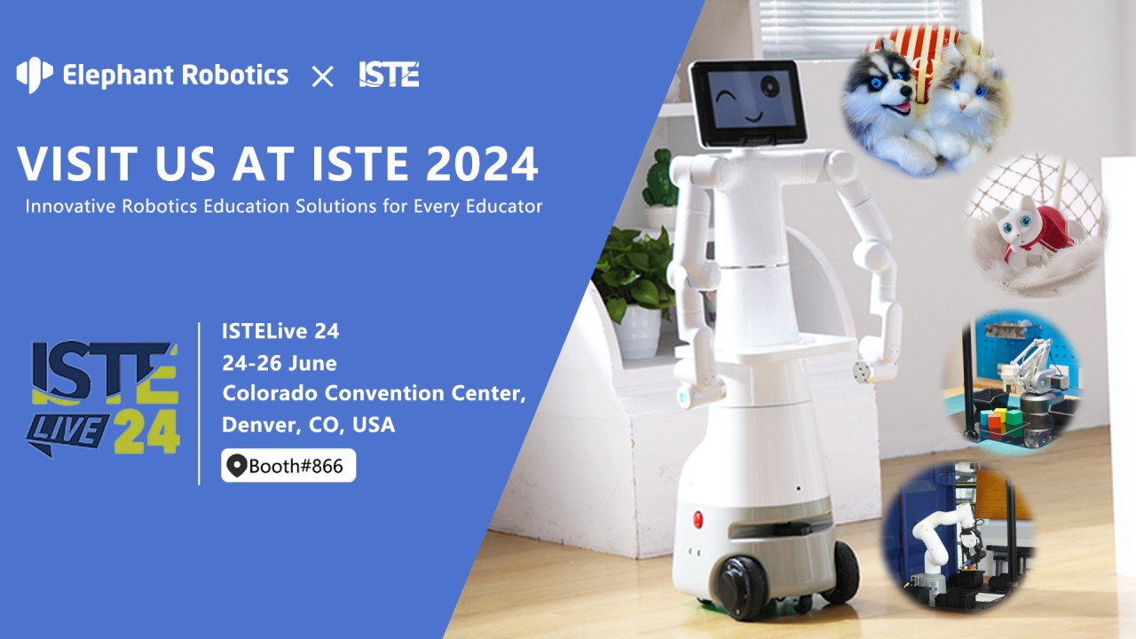 Discover Innovative Robotics Education Solutions with Elephant Robotics at ISTE Live 24